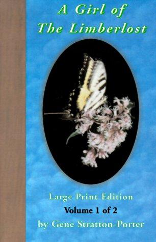 Gene Stratton-Porter: A Girl of the Limberlost (Paperback, 2000, Sun Hill Rose and Briar Books)