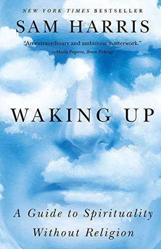 Sam Harris: Waking Up : A Guide to Spirituality Without Religion (Paperback, 2015, Simon & Schuster)