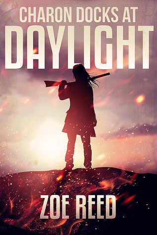 Zoe Reed: Charon Docks at Daylight (EBook, 2014, FictionPress)