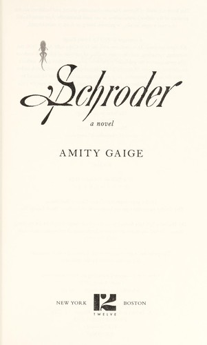 Amity Gaige: Schroder (2013, Twelve)