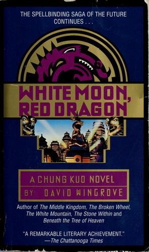 David Wingrove: White moon, red dragon (1997, Dell Pub.)