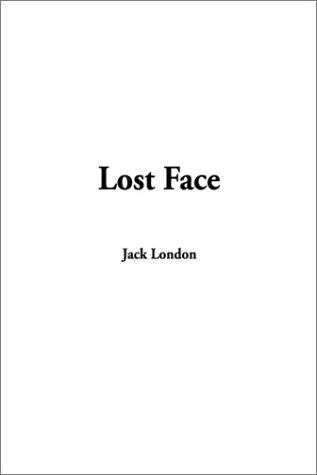 Jack London: Lost Face (Paperback, 2002, IndyPublish.com)