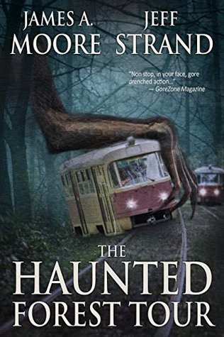 Jeff Strand, James A. Moore: The Haunted Forest Tour (Hardcover, 2007, Earthling Pubns)