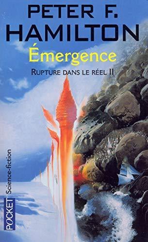 Peter F. Hamilton: Rupture dans le réel Tome 2 : Emergence (French language, 2003)