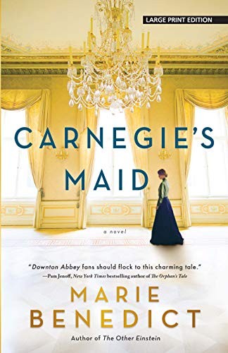 Marie Benedict: Carnegie's Maid (Paperback, 2019, Large Print Press)