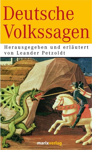 Leander Petzoldt: Deutsche Volkssagen (2007, Marix-Verlag)