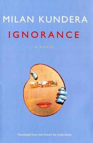 Milan Kundera: Ignorance (2002, HarperCollins Publishers)