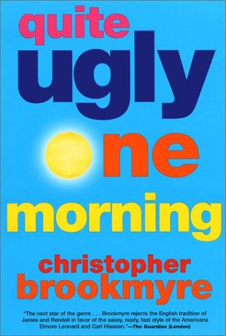 Christopher Brookmyre, Christopher Brookmyre: Quite Ugly One Morning (Paperback, 2002, Grove Press)