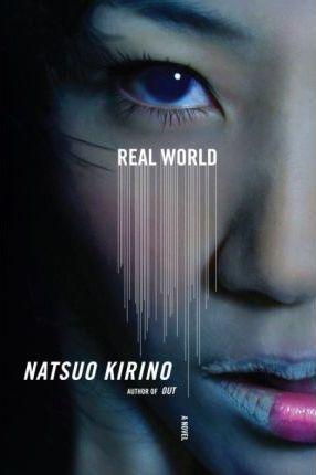 Natsuo Kirino: Real World (2008)