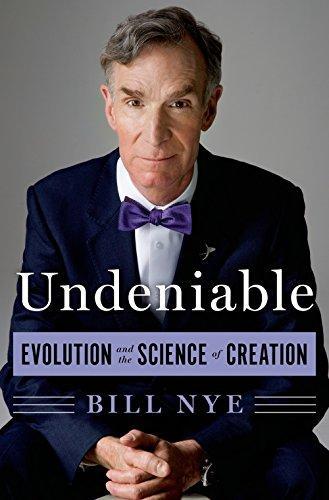 Bill Nye, Bill Nye: Undeniable (2014, St. Martin's Press)