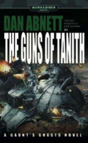 Dan Abnett: The Guns of Tanith (Paperback, 2003, Black Library)