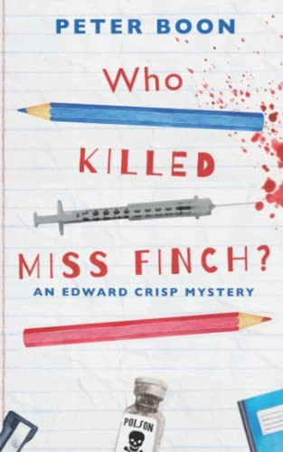 Peter Boon: Who Killed Miss Finch? (Paperback, Meadowcroft Publishing)