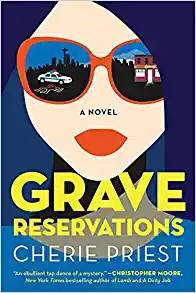 Cherie Priest: Grave Reservations (2021, Atria Books)