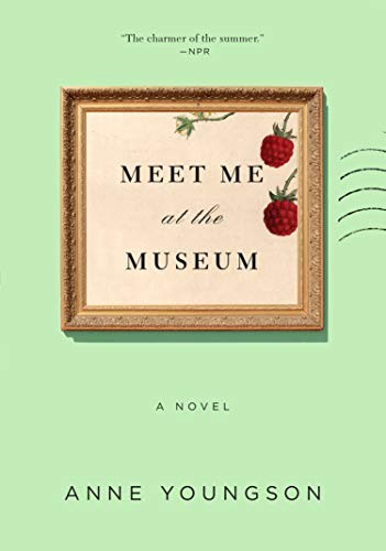 Anne Youngson: Meet Me at the Museum (Paperback, 2019, Flatiron Books)