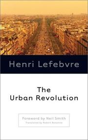 Henri Lefebvre: The Urban Revolution (2003, University of Minnesota Press)