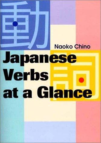 Naoko Chino: Japanese Verbs at a Glance (Paperback, 2001, Kodansha International)