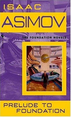 Isaac Asimov: Prelude to Foundation (1989, Bantam Books)