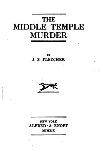 Joseph Smith Fletcher: The Middle temple murder (1919, A.A. Knopf)