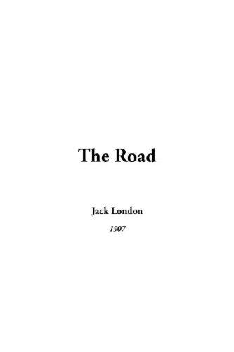 Jack London: The Road (Hardcover, 2005, IndyPublish.com)