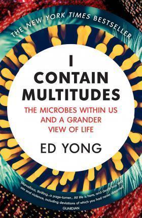 Ed Yong: I Contain Multitudes (2017, Penguin Random House)