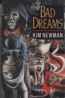 Kim Newman: Bad dreams. (Hardcover, 1990, Simon & Schuster)