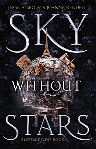 Joanne Rendell, Jessica Brody: Sky Without Stars (Hardcover, 2019, Simon Pulse)