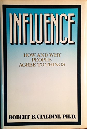 Robert Cialdini: Influence (1984, Morrow)
