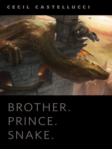Cecil Castellucci: Brother. Prince. Snake.: A Tor.Com Original (2012, Tor Books)