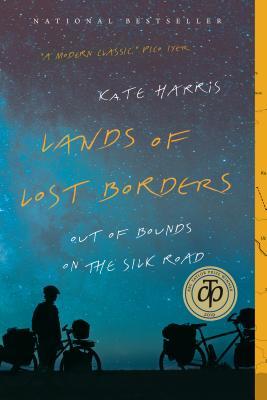 Kate Harris: Lands of Lost Borders (Paperback, 2019, Vintage Canada)
