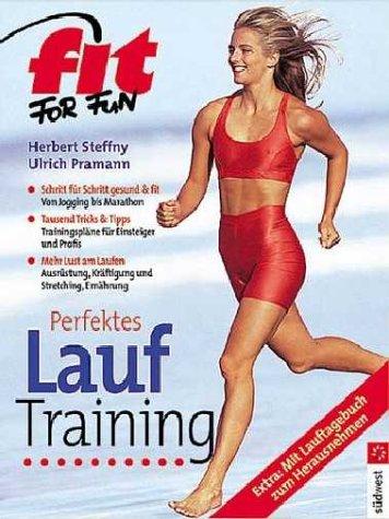 Ulrich Pramann, Herbert Steffny: Fit for Fun. Perfektes Lauftraining. Schritt für Schritt gesund und fit. Von Jogging bis Marathon. (Paperback, 2003, Südwest-Verlag)