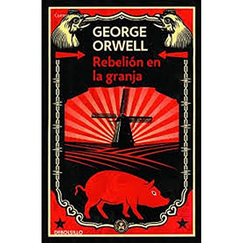 George Orwell: Rebelión en la granja [Paperback] [Jan 01, 2000] George Orwell (Paperback, 2014, RANDOM HOUSE MONDADORI)