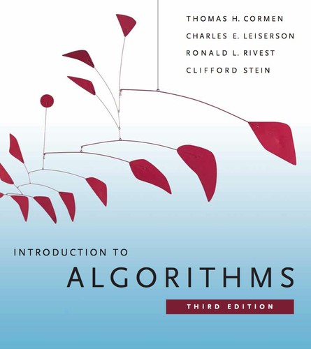 Clifford Stein, Thomas H. Cormen, Charles E. Leiserson, Ronald L. Rivest: Introduction to Algorithms (2009, The MIT Press)