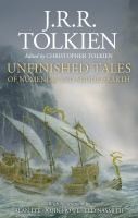 Christopher Tolkien, J.R.R. Tolkien, Christopher Tolkien: Unfinished Tales (Hardcover, 2020, Houghton Mifflin Harcourt)