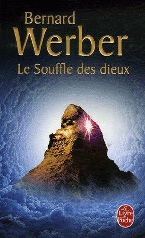 Bernard Werber: Le souffle des dieux (French language, 2005, Éditions Albin Michel)