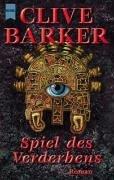 Clive Barker: Spiel des Verderbens. (Paperback, 2002, Heyne)