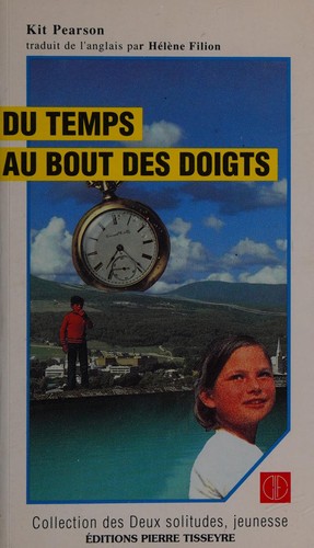 Kit Pearson: Du temps au bout des doigts (French language, 1990, Éditions P. Tisseyre)
