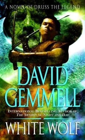 David A. Gemmell: White Wolf (Paperback, 2004, Del Rey)