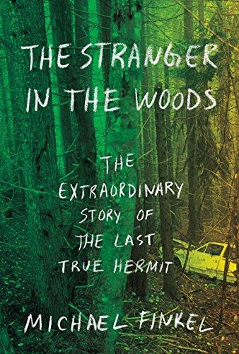 Michael Finkel: The Stranger in the Woods (Hardcover, 2017, Knopf)