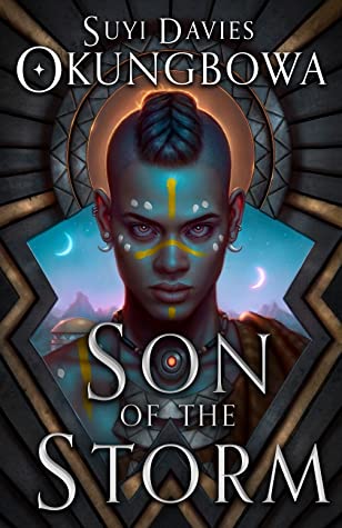 Suyi Davies Okungbowa, Suyi Davies: Son of the Storm (2021, Orbit Books)