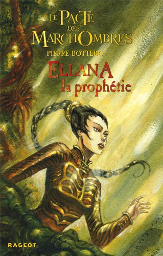 Pierre Bottero: Ellana la prophétie (Paperback, 2008, RAGEOT)