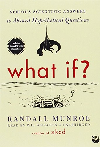 Randall Munroe: What If? (AudiobookFormat, 2014, Blackstone Audio, Inc.)