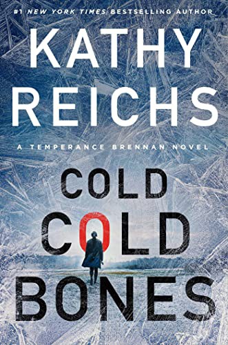 Kathy Reichs: Cold, Cold Bones (Hardcover, 2022, Scribner)