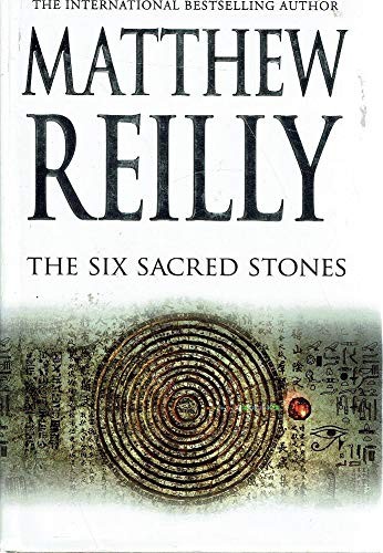 Matthew Reilly: Six Sacred Stones, The (Hardcover, 2007, Pan Macmillan Australia Pty, Limited)