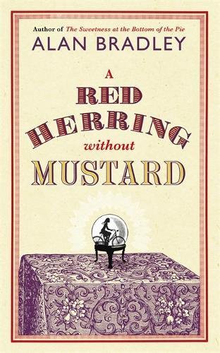 Alan Bradley: Red Herring Without Mustard (Paperback, 2011, Orion Publishing Group)