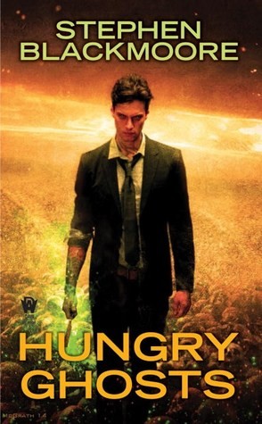 Stephen Blackmoore: Hungry Ghosts (Eric Carter #3) (2017, Daw Books)