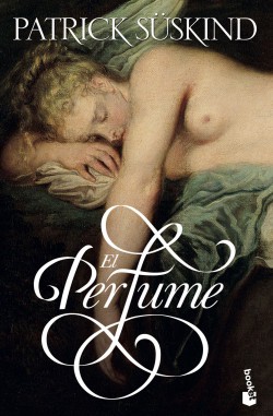 Patrick Süskind: El perfume (Paperback, Spanish language, 2013, Planeta Colombiana)