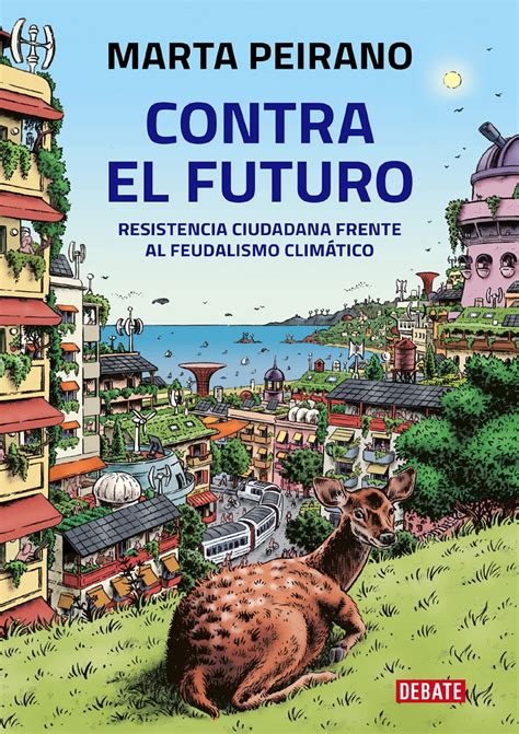 Marta Peirano: Contra el Futuro (Spanish language, 2022, Random House Espanol)