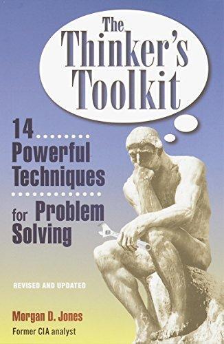 Morgan D. Jones: The Thinker's Toolkit: 14 Powerful Techniques for Problem Solving (1998)