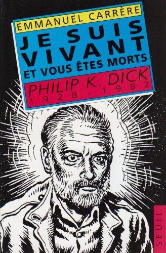 Emmanuel Carrère: Je suis vivant et vous êtes morts (French language, 1993, Editions du Seuil)