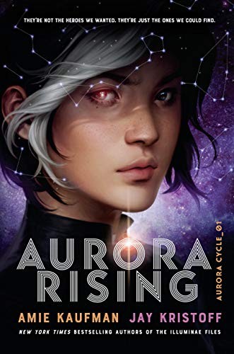 Amie Kaufman, Jay Kristoff: Aurora Rising (Hardcover, 2019, Knopf Books for Young Readers)